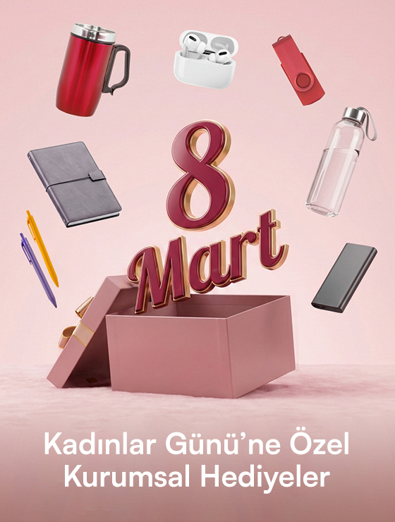 Kadınlar Gününe Özel Kurumsal Hediyeler