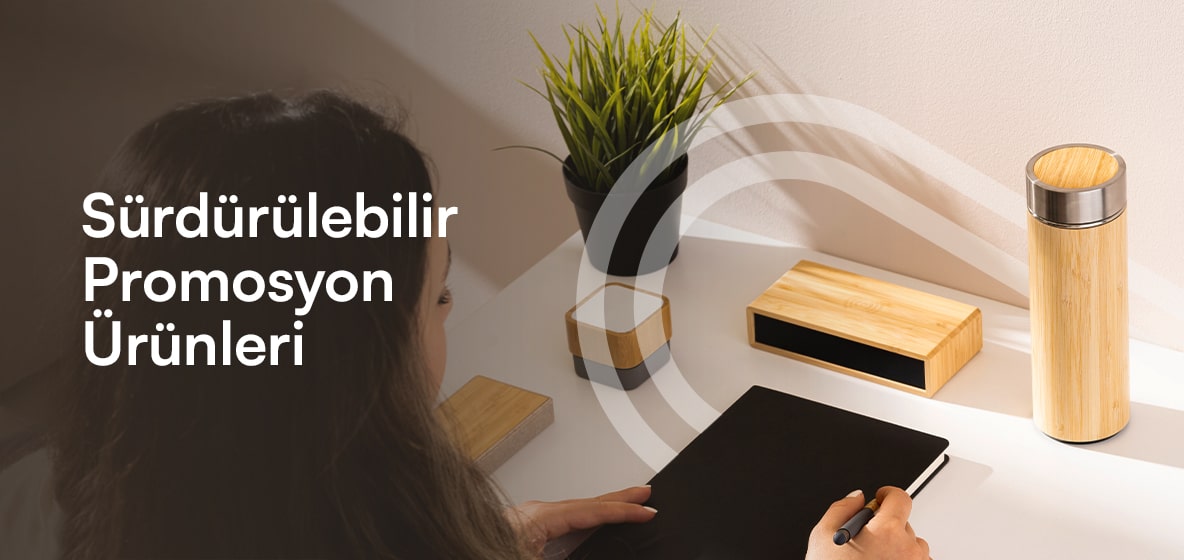 Promosyon Sürdürülebilir Promosyon Ürünleri