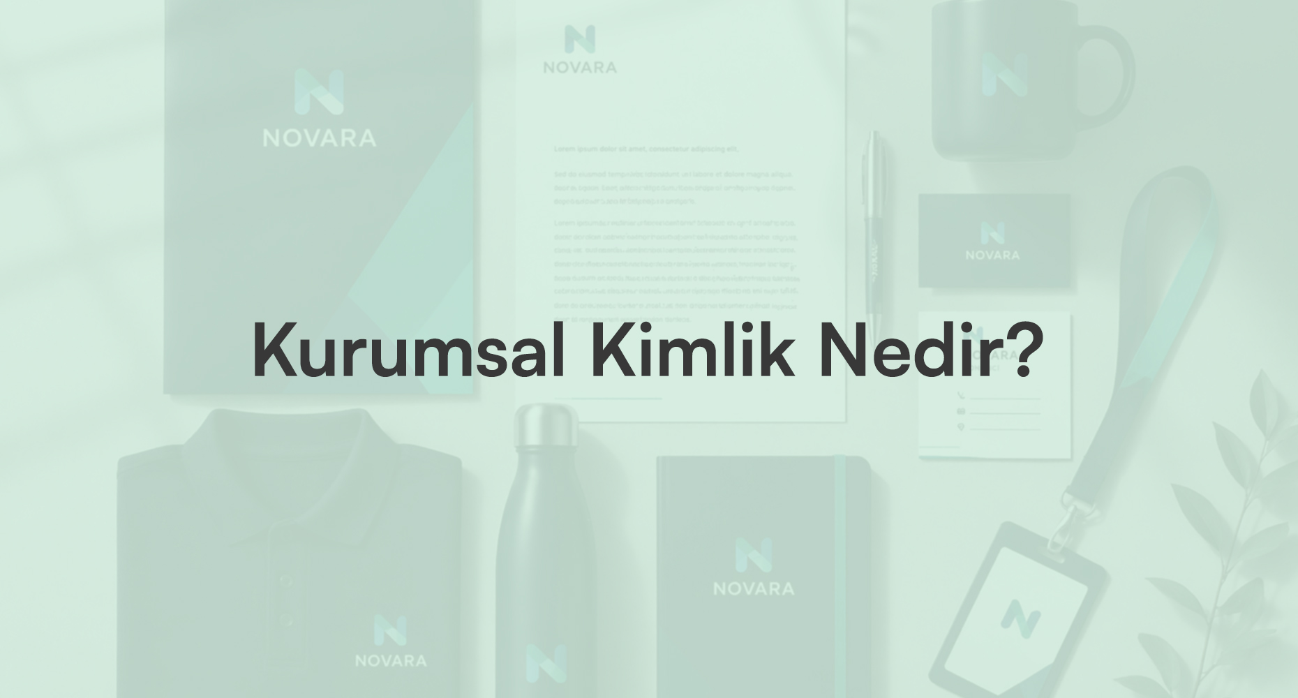 Kurumsal Kimlik Nedir?