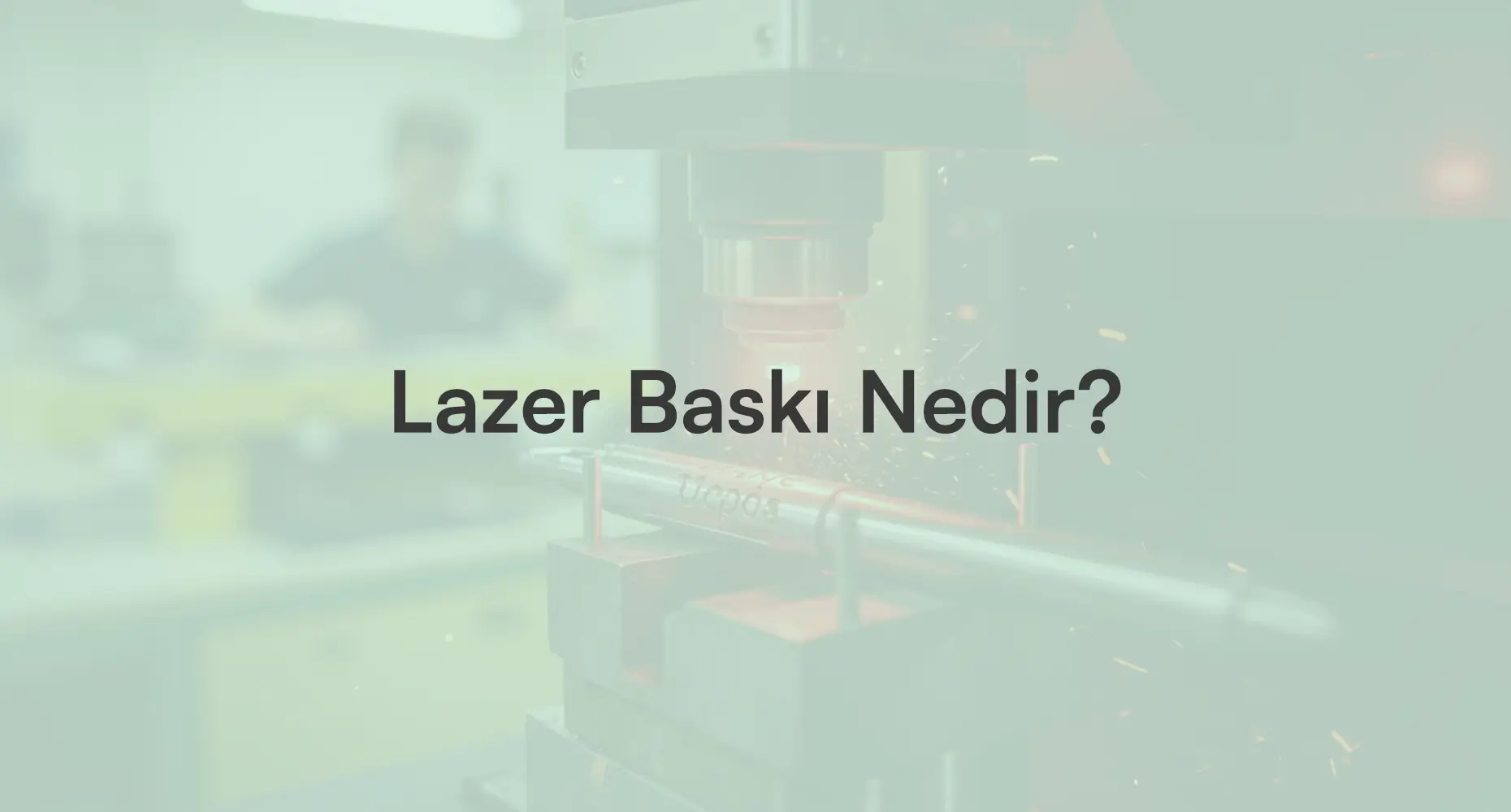 Lazer Baskı Nedir?